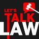 Let's Talk Law